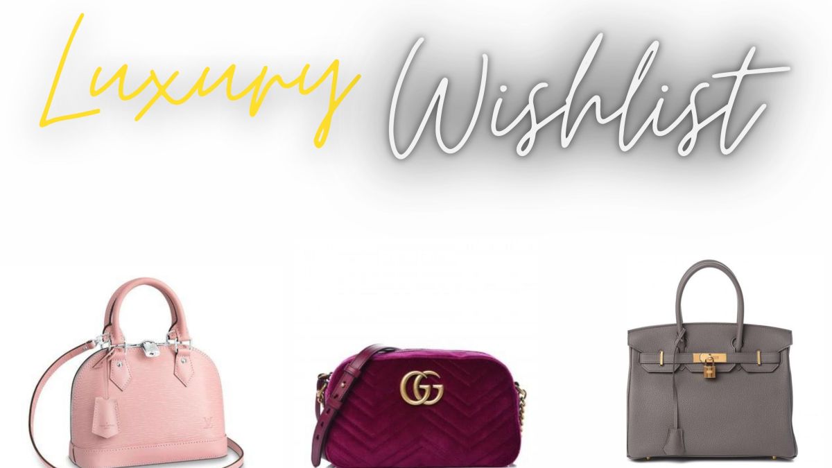 My Luxury Handbag Wishlist